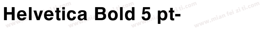 Helvetica Bold 5 pt字体转换
